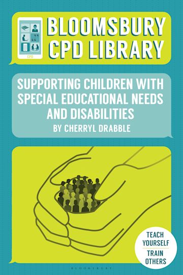 Bloomsbury CPD Library: Supporting Children with Special Educational Needs and Disabilities cover