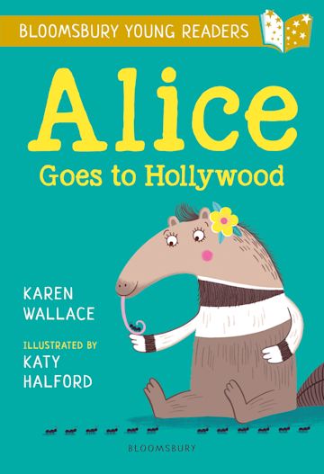 Alice Goes to Hollywood: A Bloomsbury Young Reader cover