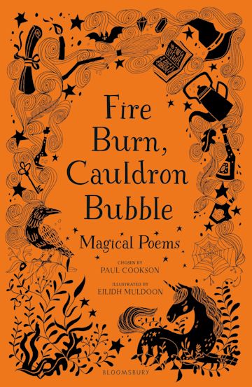 Fire Burn, Cauldron Bubble: Magical Poems Chosen by Paul Cookson cover