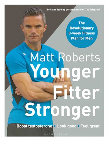 Matt Roberts' Younger, Fitter, Stronger cover