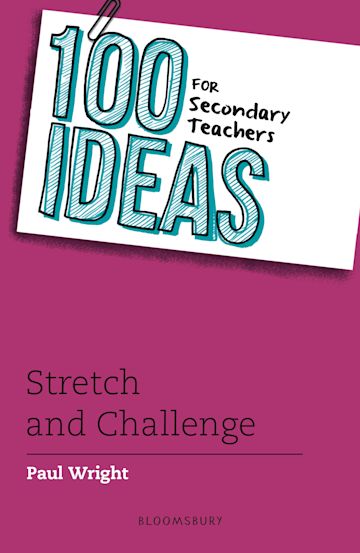 100 Ideas for Secondary Teachers: Stretch and Challenge cover