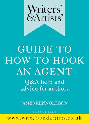Writers' & Artists' Guide to How to Hook an Agent cover