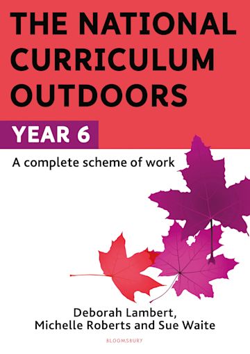 The National Curriculum Outdoors: Year 6 cover