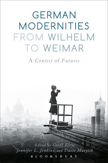 German Modernities From Wilhelm to Weimar cover