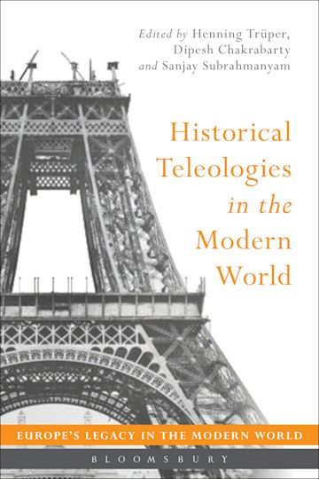 Historical Teleologies in the Modern World cover