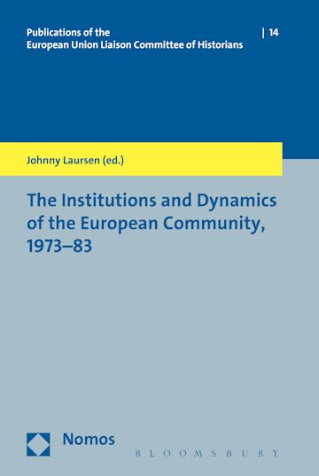 The Institutions and Dynamics of the European Community, 1973-83 cover
