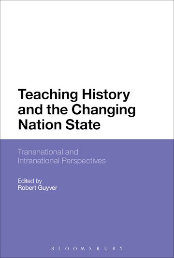 Teaching History and the Changing Nation State cover