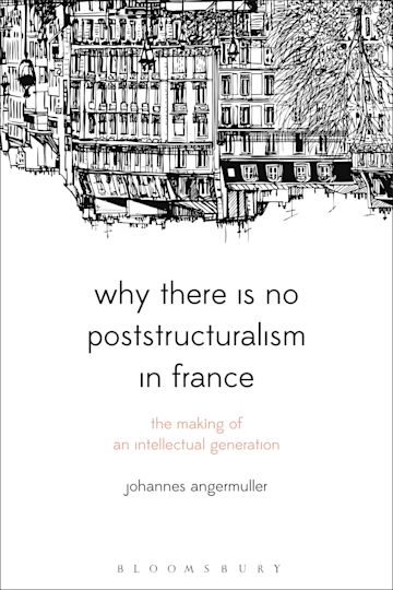 Why There Is No Poststructuralism in France cover