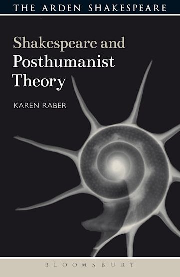 Shakespeare and Posthumanist Theory cover