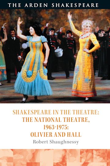 Shakespeare in the Theatre: The National Theatre, 1963–1975 cover