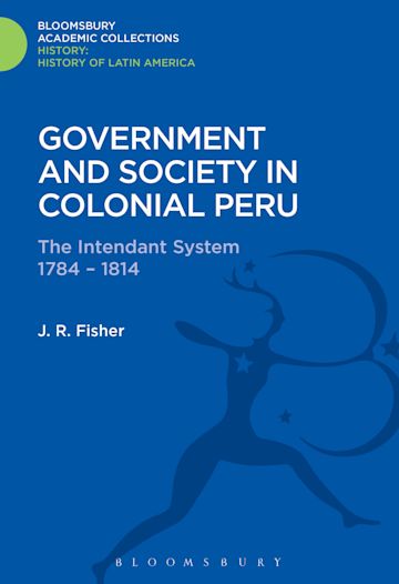 Government and Society in Colonial Peru cover