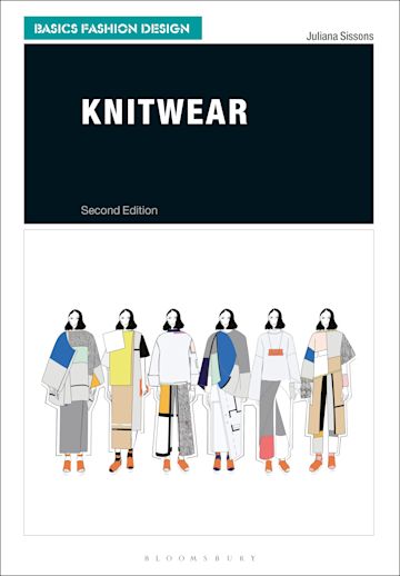 Knitwear: An Introduction to Contemporary Design: Basics Fashion Design  Juliana Sissons Bloomsbury Visual Arts