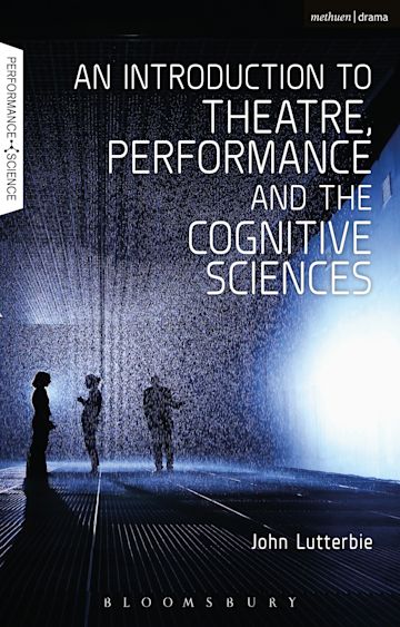 An Introduction to Theatre, Performance and the Cognitive Sciences cover