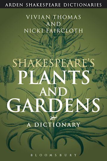 Shakespeare's Plants and Gardens: A Dictionary cover