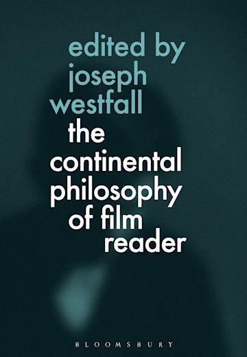 The Continental Philosophy of Film Reader cover