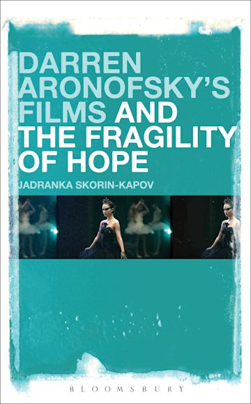 Darren Aronofsky’s Films and the Fragility of Hope cover