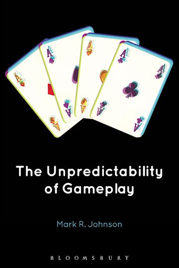 The Unpredictability of Gameplay cover