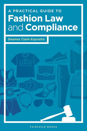 A Practical Guide to Fashion Law and Compliance cover