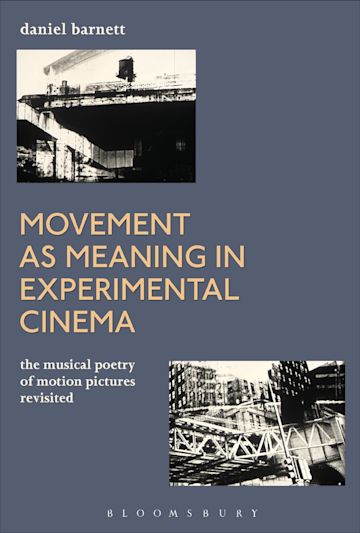 Movement as Meaning in Experimental Cinema cover