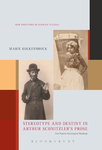 Stereotype and Destiny in Arthur Schnitzler’s Prose cover