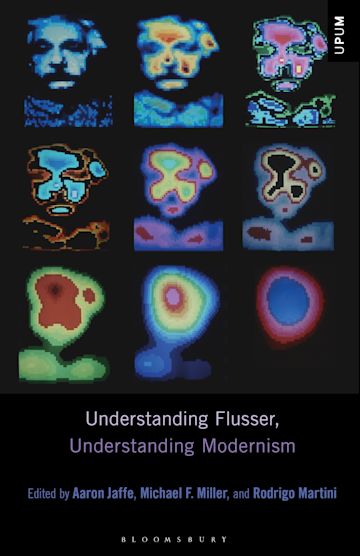 Understanding Flusser, Understanding Modernism Couverture du livre