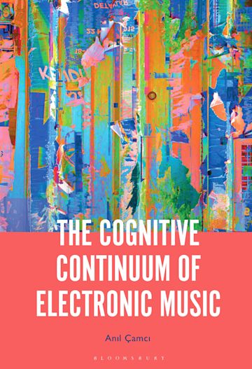 The Cognitive Continuum of Electronic Music cover