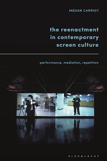 The Reenactment in Contemporary Screen Culture cover