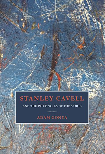 Stanley Cavell and the Potencies of the Voice cover