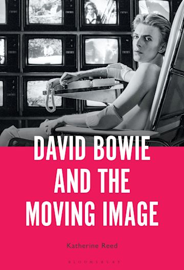 David Bowie and the Moving Image cover