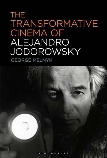 The Transformative Cinema of Alejandro Jodorowsky: : George Melnyk ...
