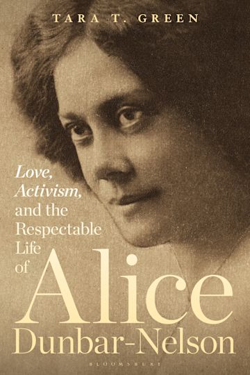 Love, Activism, and the Respectable Life of Alice Dunbar-Nelson cover