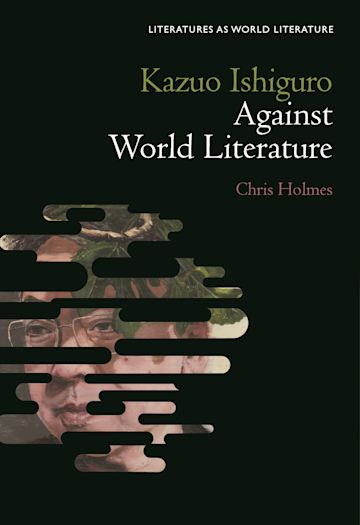 Kazuo Ishiguro Against World Literature cover