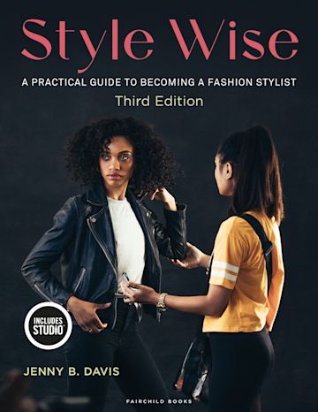 Style Wise: A Practical Guide to Becoming a Fashion Stylist: Jenny