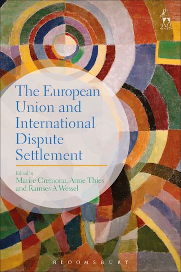 The European Union and International Dispute Settlement cover