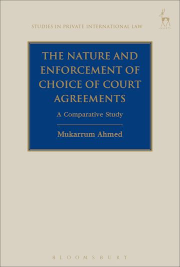 The Nature and Enforcement of Choice of Court Agreements cover