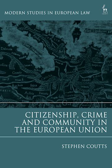 Citizenship, Crime and Community in the European Union cover