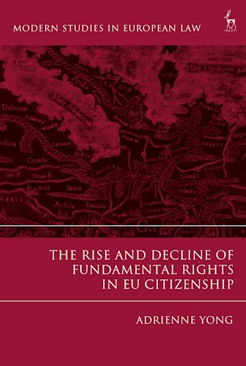 The Rise and Decline of Fundamental Rights in EU Citizenship cover