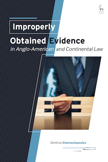 Improperly Obtained Evidence in Anglo-American and Continental Law cover