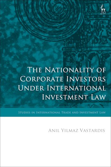 The Nationality of Corporate Investors under International Investment Law cover