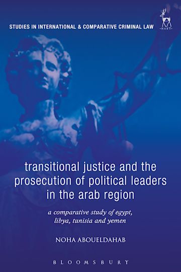 Transitional Justice and the Prosecution of Political Leaders in the Arab Region cover