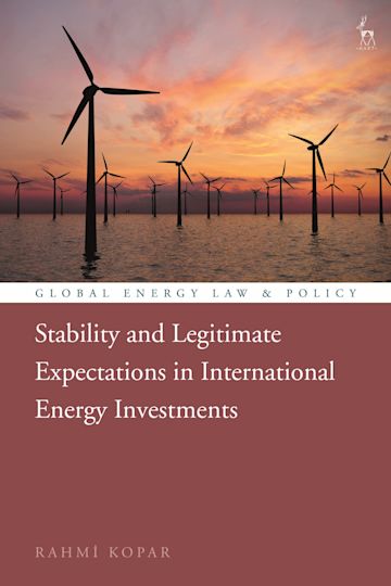 Stability and Legitimate Expectations in International Energy Investments cover