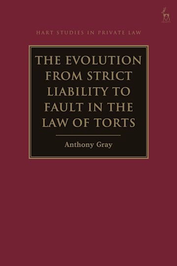 The Evolution from Strict Liability to Fault in the Law of Torts cover