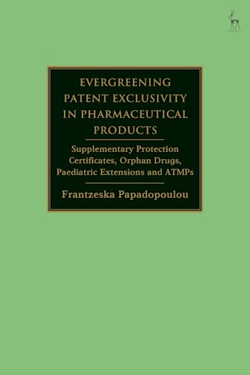 Evergreening Patent Exclusivity in Pharmaceutical Products cover