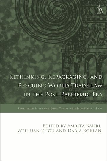 Rethinking, Repackaging, and Rescuing World Trade Law in the Post-Pandemic Era cover