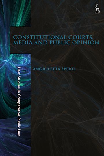 Constitutional Courts Media and Public Opinion: : Hart Studies in Constitutional Courts Media and Public Opinion: : Hart Studies in