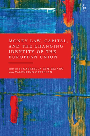 Money Law, Capital, and the Changing Identity of the European Union cover