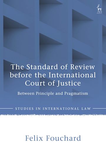 The Standard of Review before the International Court of Justice cover