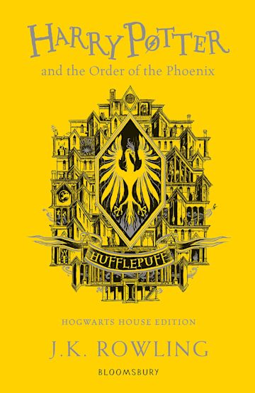 Harry Potter And The Order Of The Phoenix Hufflepuff Edition J K Rowling Bloomsbury Children S Books