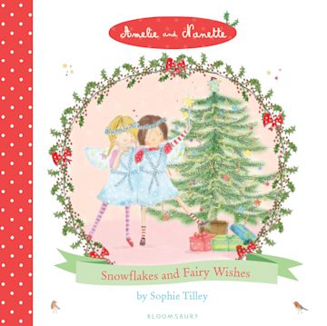 Amelie and Nanette: Snowflakes and Fairy Wishes cover