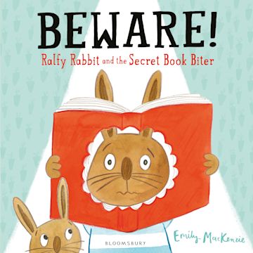 Beware! Ralfy Rabbit and the Secret Book Biter cover